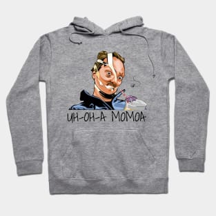 UH-OH-A MOMOA Hoodie